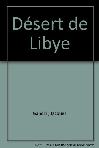 Stock image for DESERT DE LIBYE for sale by Ammareal