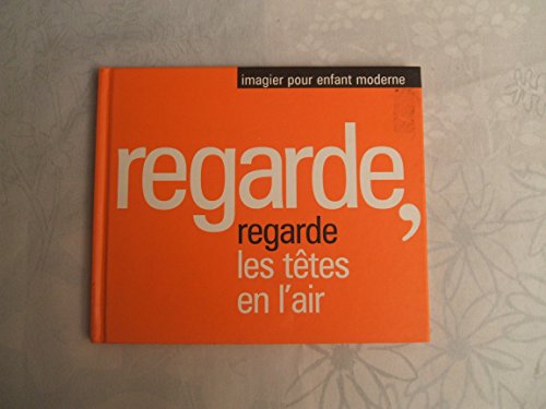 Stock image for Regarde les ttes en l'air for sale by Librairie Th  la page