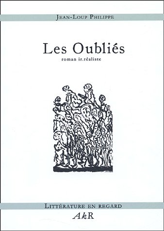 Beispielbild fr Les Oubli s: Roman ir.r aliste Philippe, Jean-Loup zum Verkauf von LIVREAUTRESORSAS