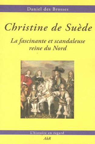 9782913451353: Christine de Sude: La fascinante et scandaleuse reine du Nord