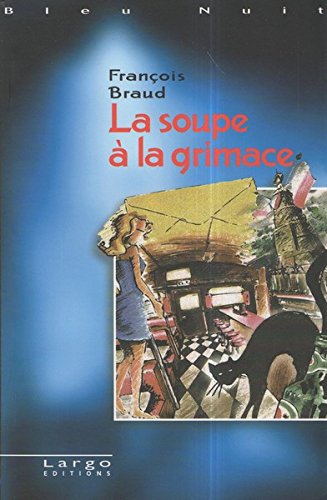 Beispielbild fr La Soupe  la grimace zum Verkauf von medimops