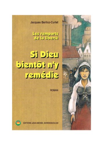 Beispielbild fr Les remparts de la libert. Si Dieu bientt n'y remdie zum Verkauf von Ammareal