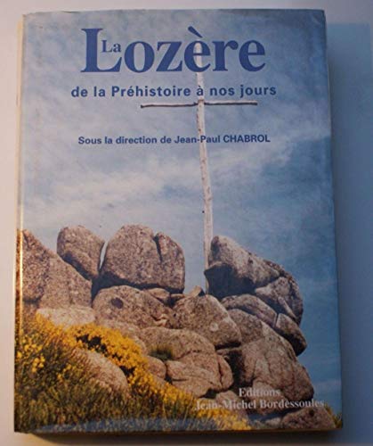 9782913471399: La Lozere de La Prehistoire a Nos Jours