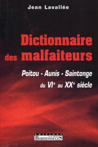 dictionnaire des malfaiteurs poitou-aunis-saintonge