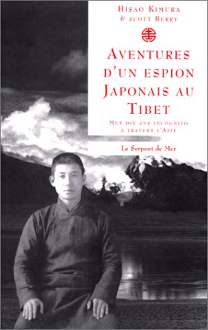 9782913490048: Aventures d'un espion japonais au Tibet.: Mes dix ans incognito  travers l'Asie
