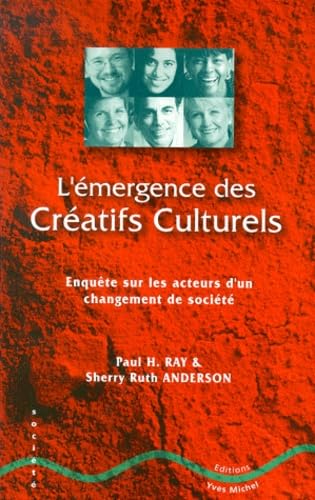 L'émergence des Créatifs Culturels. Enquête sur les acteurs d'un changement de société