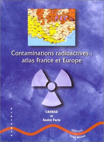 Beispielbild fr Contaminations radioactives : Atlas France et Europe zum Verkauf von Ammareal