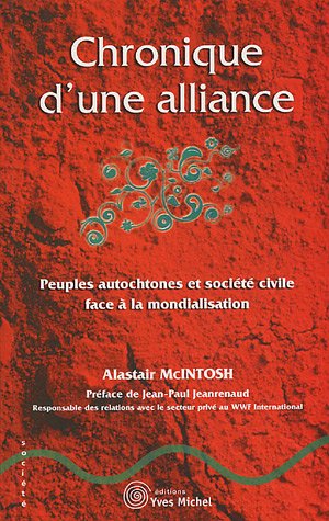 Imagen de archivo de Chronique d'une alliance : Peuples autochtones et socit civile face  la mondialisation a la venta por Ammareal