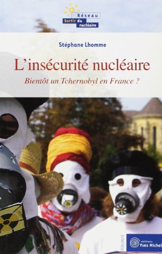 9782913492400: Bientt un Tchernobyl en France ?