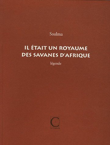Beispielbild fr Il tait un royaume des savanes d'Afrique zum Verkauf von medimops