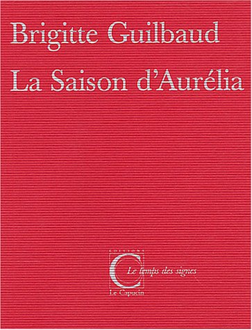 Beispielbild fr La saison d'Aurlia zum Verkauf von medimops