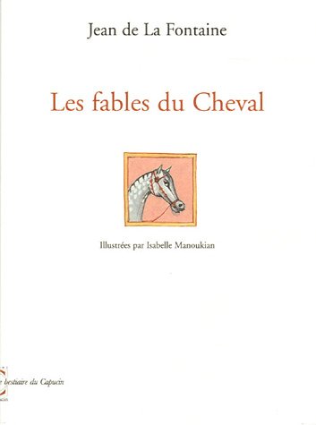 Beispielbild fr Les Fables Du Cheval zum Verkauf von RECYCLIVRE