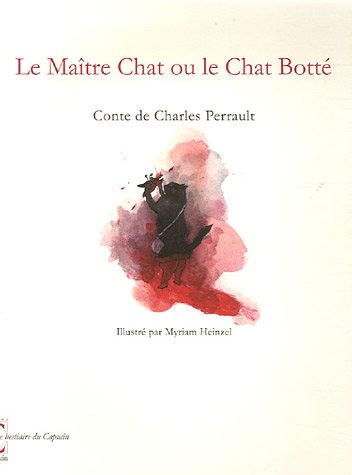 Beispielbild fr Le Matre Chat ou le Chat Bott: Conte de Charles Perrault zum Verkauf von Ammareal