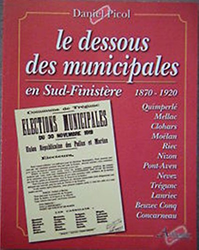 9782913511132: Le dessous des municipales: En Sud-Finistre, 1870-1920