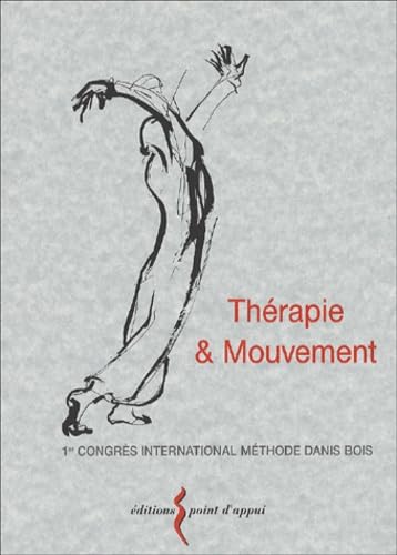 Thérapie & Mouvement, 1er Congrès International Méthode Danis Bois