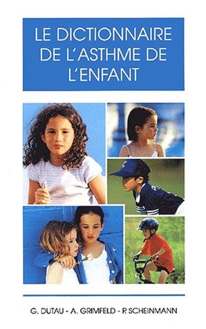 Stock image for Le dictionnaire de l'asthme de l'enfant for sale by medimops