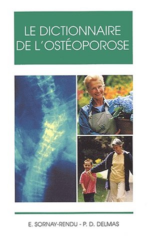 Stock image for Le dictionnaire de l'ostoporose for sale by Ammareal