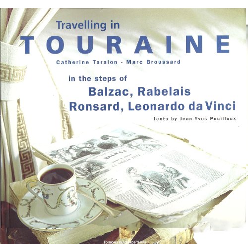 Beispielbild fr Travelling in Touraine in the Steps of Balzac, zum Verkauf von Reuseabook