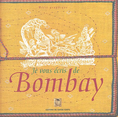 9782913545298: Je vous cris de Bombay
