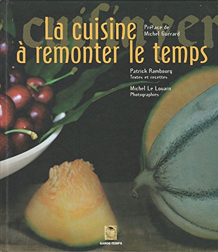 Beispielbild fr La cuisine  remonter le temps zum Verkauf von medimops