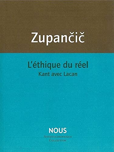 Stock image for L' thique du rel: Kant avec Lacan for sale by Gallix