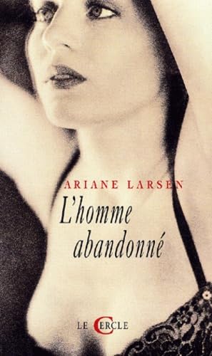 L'Homme abandonnÃ© - Ariane Larsen