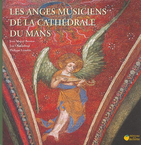 9782913566163: Les anges musiciens de la cathdrale du Mans (1CD audio)