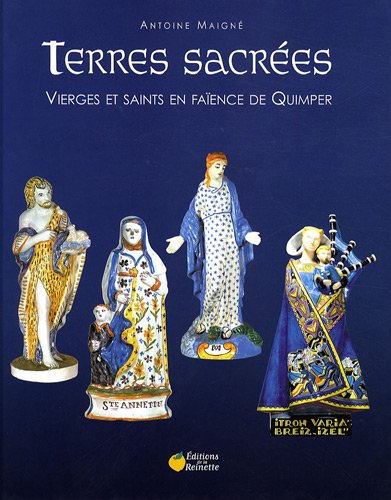 9782913566385: Terres sacres: Vierges et saints en faence de Quimper