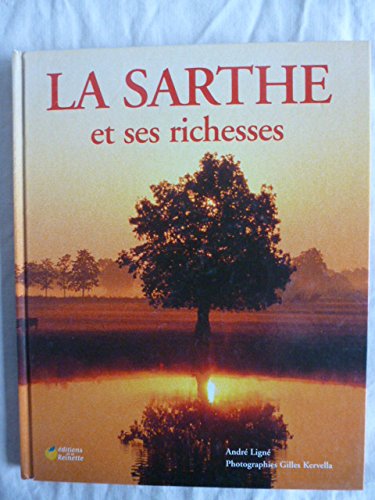 Beispielbild fr La Sarthe et ses richesses zum Verkauf von medimops