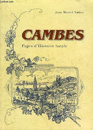Imagen de archivo de Cambes - pages d'histoire locale a la venta por Gallix