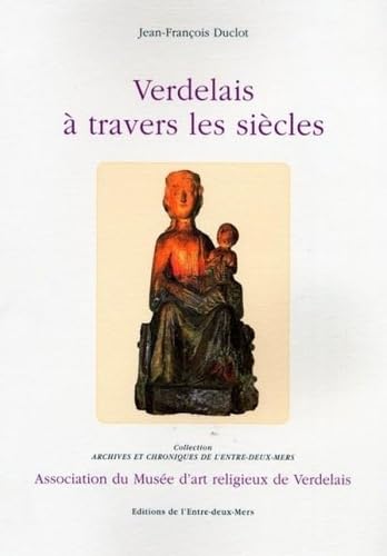 Stock image for Verdelais a Travers les Siecles for sale by EPICERIE CULTURELLE