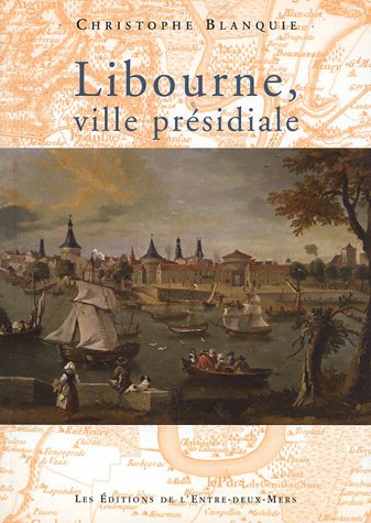 Beispielbild fr Libourne ville presidiale zum Verkauf von Gallix