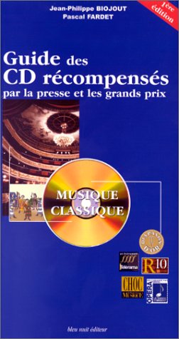 Stock image for Guide des CD rcompenss par la presse et les grands prix : Musique classique for sale by Ammareal