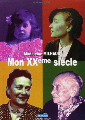 Beispielbild fr Madeleine Milhaud - Mon XXme sicle zum Verkauf von medimops