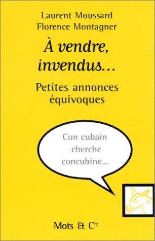 Beispielbild fr A vendre, invendus. : Petites annonces quivoques zum Verkauf von Ammareal