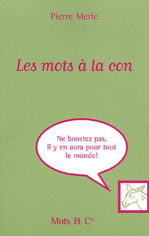 Beispielbild fr Les mots  la con zum Verkauf von Librairie Th  la page