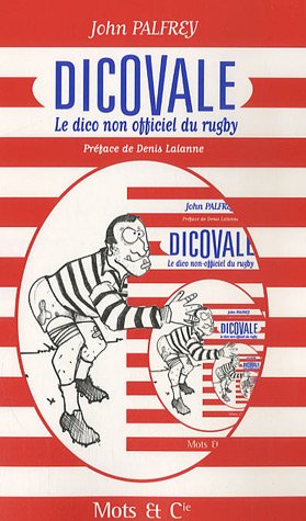 Stock image for Dicovale : Le dico non officiel du rugby for sale by medimops
