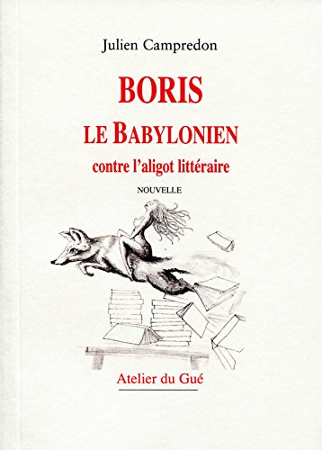 Beispielbild fr Boris le Babylonien contre l'aligot littraire zum Verkauf von medimops