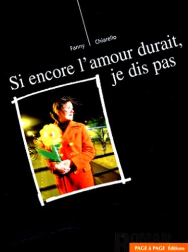 Stock image for Si encore l'amour durait, je dis pas for sale by Ammareal