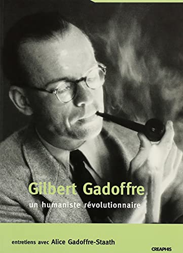 Stock image for Gilbert Gadoffre un humaniste r�volutionnaire