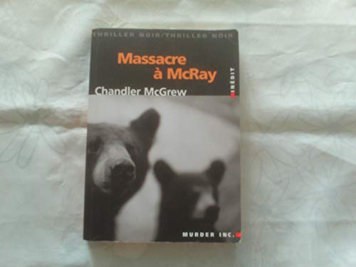 Beispielbild fr Massacre  Mc Ray zum Verkauf von Ammareal