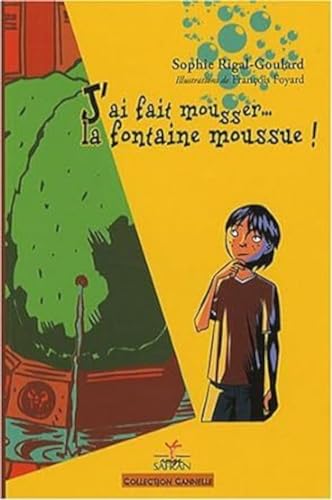 Imagen de archivo de J'ai fait mousser. la fontaine moussue ! a la venta por Librairie Th  la page