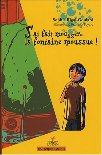 Stock image for J'ai fait mousser. la fontaine moussue ! for sale by Librairie Th  la page