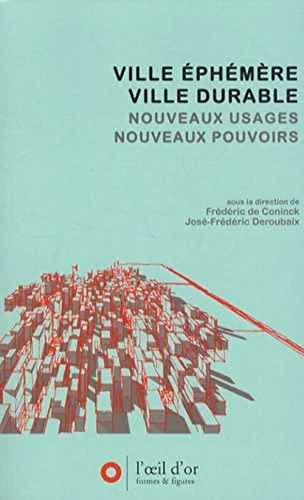 Beispielbild fr Ville phmre / ville durable : Multiplication des formes et des temps urbains, matrise des nuisances : nouveaux usages, nouveaux pouvoirs zum Verkauf von medimops