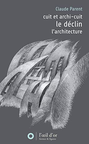 Stock image for Dclin prced de Cuit et archi-cuit suivi de L'architecture for sale by Ammareal