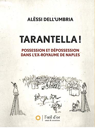 Beispielbild fr Tarantella ! : Possession et dpossession dans l'ex-royaume de Naples zum Verkauf von medimops