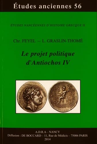 9782913667402: Le projet politique d'Antiochos IV