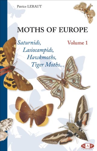 9782913688070: Moths of Europe, volume 1, Saturnids, Lasiocampids, Hawkmoths, Tiger Moths ... (French Edition)