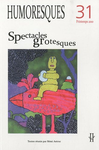 Beispielbild fr Humoresques, N 31, Printemps 201 : Spectacles grotesques zum Verkauf von medimops