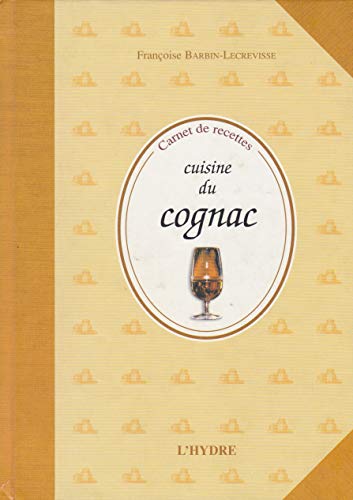 9782913703049: Cuisine du cognac (Carnets de Recettes)